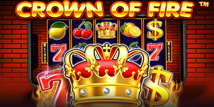 Tips Main Slot Crown Of Fire Agar Mudah Maxwin