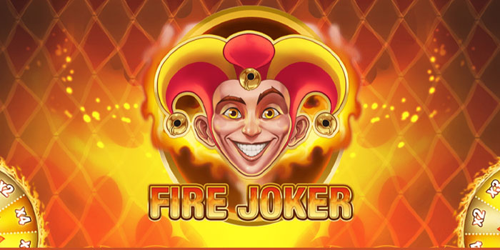 Strategi Jitu Raih Kemenangan di Slot Fire Joker